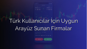 Türk Kullanıcılar İçin Uygun Arayüz Sunan Firmalar
